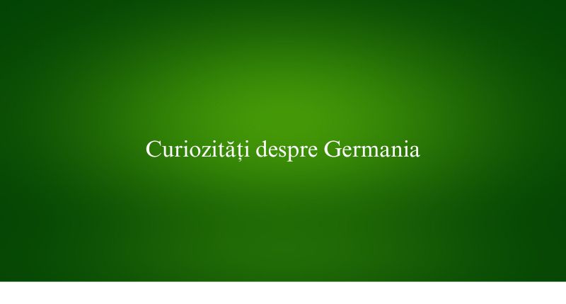 Curiozități despre Germania