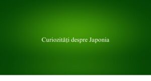 Curiozități despre Japonia