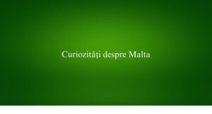Curiozități despre Malta
