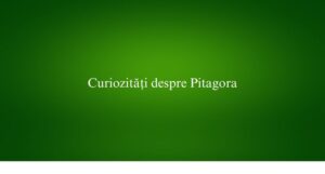 Curiozități despre Pitagora
