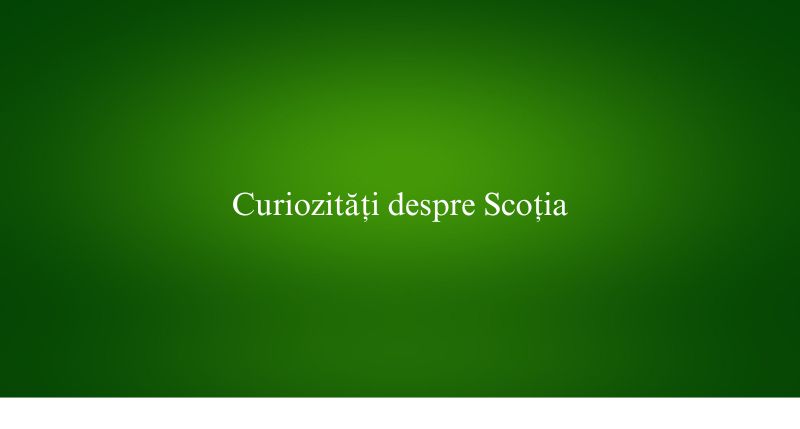 Curiozități despre Scoția