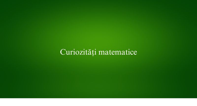 Curiozități matematice