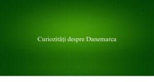 Curiozități despre Danemarca