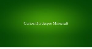 Curiozități despre Minecraft