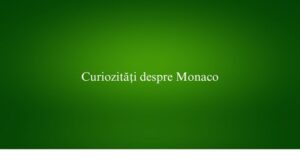Curiozități despre Monaco