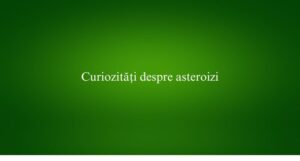 Curiozități despre asteroizi