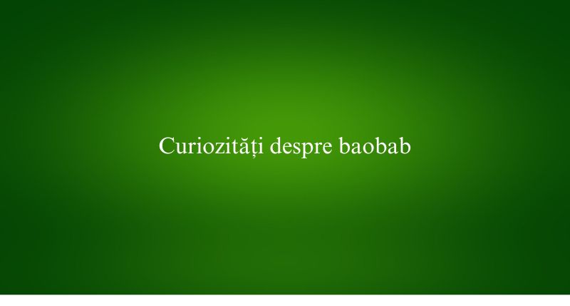 Curiozități despre baobab