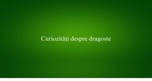 Curiozități despre dragoste