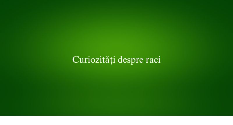Curiozități despre raci