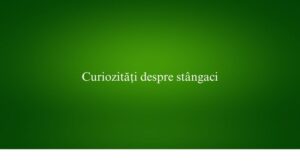 Curiozități despre stângaci
