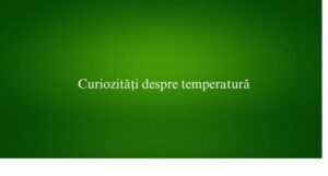 Curiozități despre temperatură