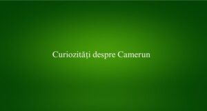 Curiozități despre Camerun