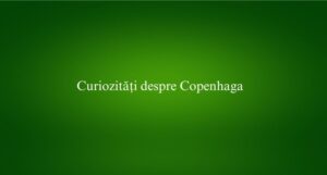 Curiozități despre Copenhaga