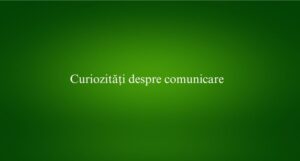 Curiozități despre comunicare