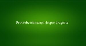Proverbe chinezești despre dragoste