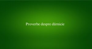 Proverbe despre dărnicie