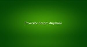 Proverbe despre dușmani