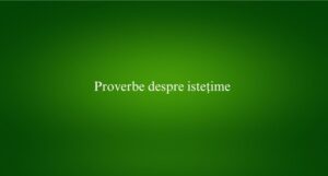 Proverbe despre istețime