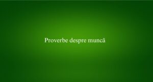 Proverbe despre muncă