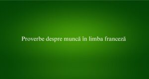 Proverbe despre muncă în limba franceză