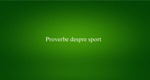 Proverbe despre sport