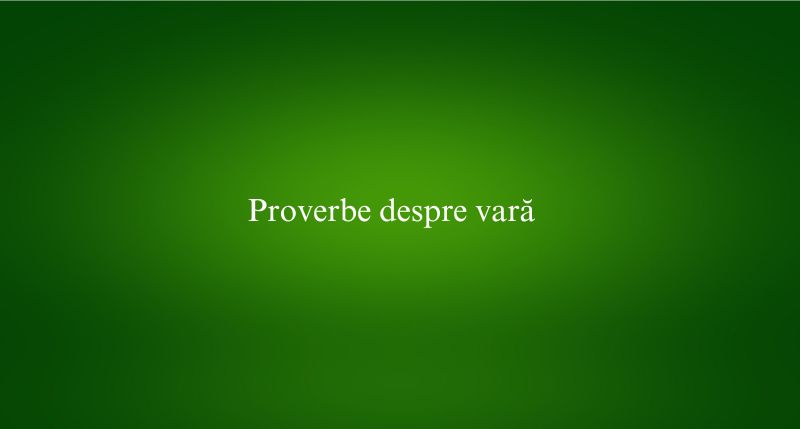 Proverbe despre vară