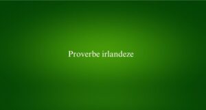 Proverbe irlandeze
