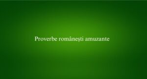 Proverbe românești amuzante