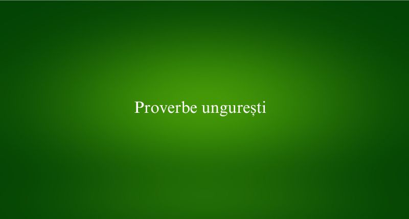 Proverbe ungurești