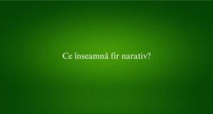 Ce înseamnă fir narativ