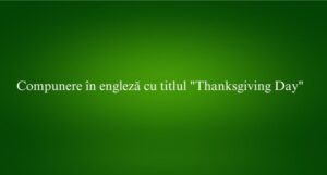 Compunere în engleză cu titlul Thanksgiving Day