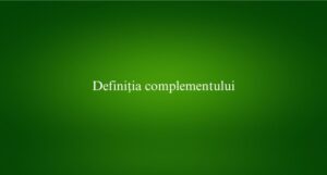 Definiția complementului