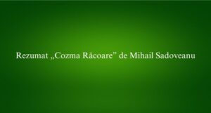 Rezumat „Cozma Răcoare” de Mihail Sadoveanu