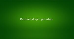 Rezumat despre geto-daci
