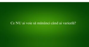 Ce NU ai voie să mănânci când ai varicelă