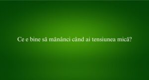 Ce e bine să mănânci când ai tensiunea mică