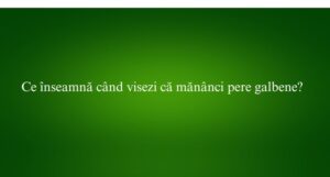 Ce înseamnă când visezi că mănânci pere galbene
