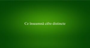 Ce înseamnă cifre distincte