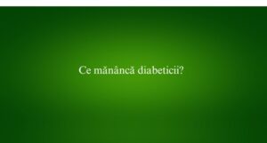 Ce mănâncă diabeticii