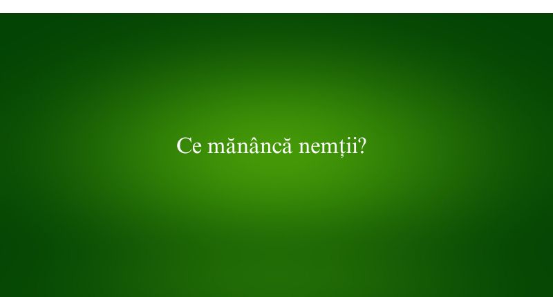 Ce mănâncă nemții