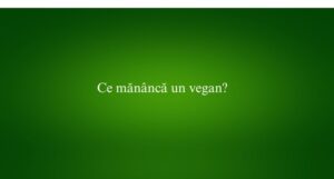 Ce mănâncă un vegan