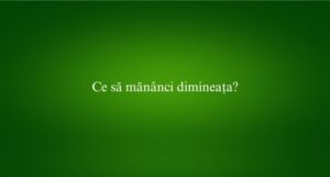 Ce să mănânci dimineața