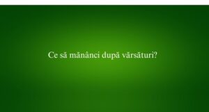Ce să mănânci după vărsături