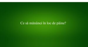 Ce să mănânci în loc de pâine