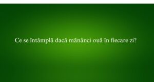 Ce se întâmplă dacă mănânci ouă în fiecare zi