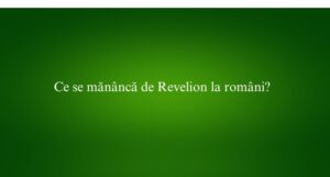 Ce se mănâncă de Revelion la români