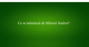 Ce se mănâncă de Sfântul Andrei