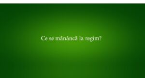 Ce se mănâncă la regim