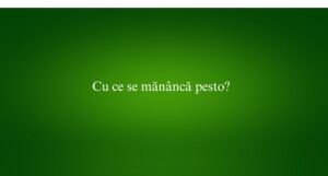 Cu ce se mănâncă pesto