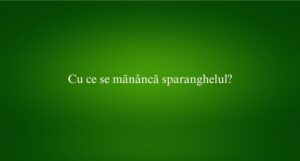 Cu ce se mănâncă sparanghelul